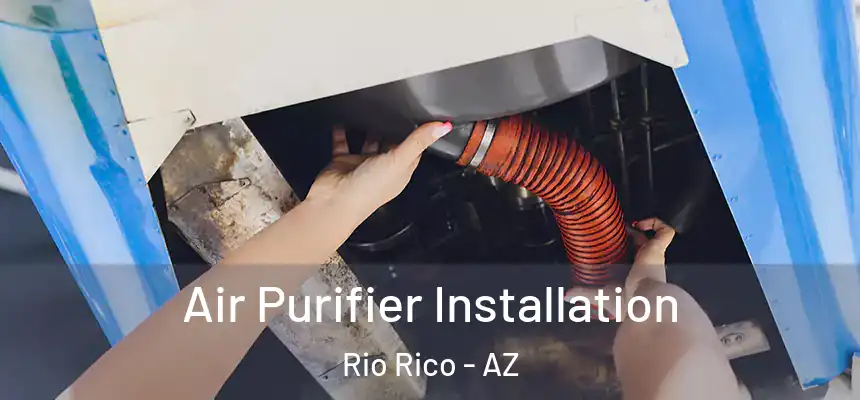  Air Purifier Installation Rio Rico - AZ