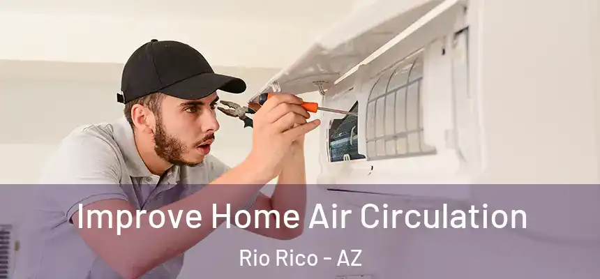  Improve Home Air Circulation Rio Rico - AZ